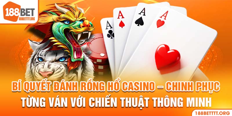 bí quyết đánh rồng hổ casino