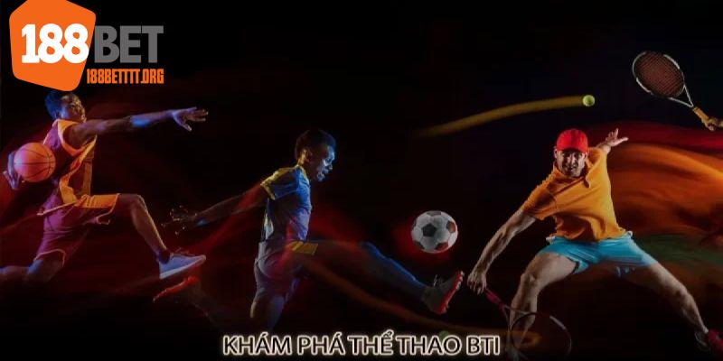 Những thông tin cơ bản về BTI sports 