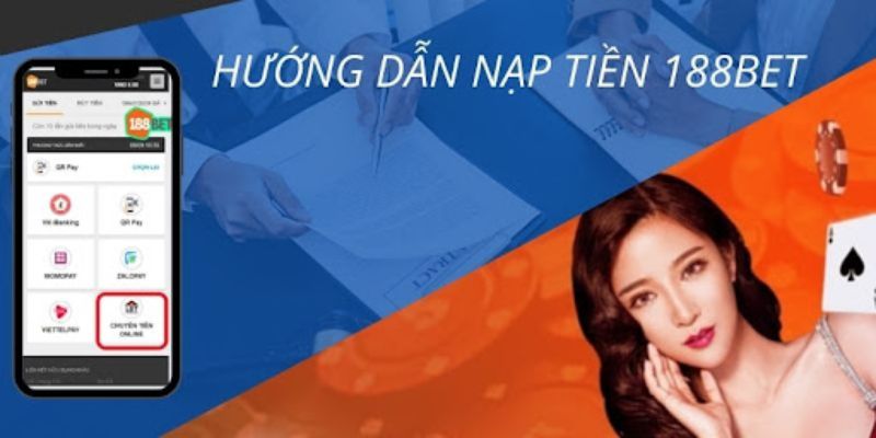 Nạp tiền 188BET bằng hình thức ngân hàng chuyển khoản