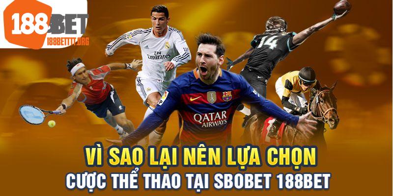 Lý do nên chọn SBOBET sports tại 188bet 